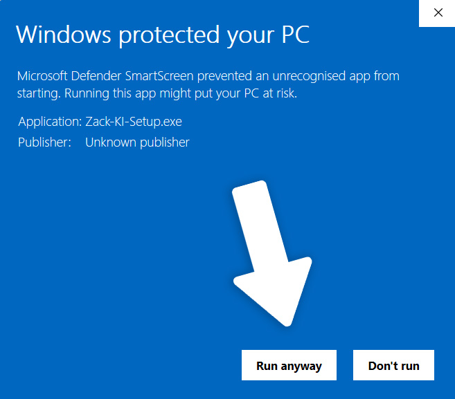 Dieselbe Meldung nach „More info“: Application Zack-KI-Setup.exe, Publisher „Unknown publisher“, darunter die Knöpfe „Run anyway“ (deutsch „Trotzdem ausführen“), auf den ein Pfeil zeigt, und „Don’t run“.